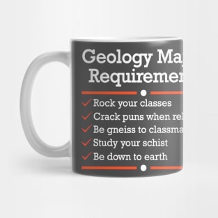 Geology Major Requirements Checklist | Funny Geology T-Shirt Mug